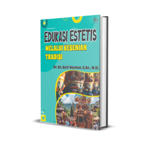 Edukasi Estetis Melalui Kesenian Tradisi