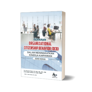 PERANAN ORGANIZATIONAL CITIZENSHIP BEHAVIOR (OCB) DALAM MENINGKATKAN KINERJA KARYAWAN EDISI KEDUA