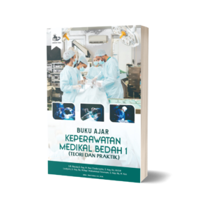 BUKU AJAR KEPERAWATAN MEDIKAL BEDAH I (TEORI DAN PRAKTIK)