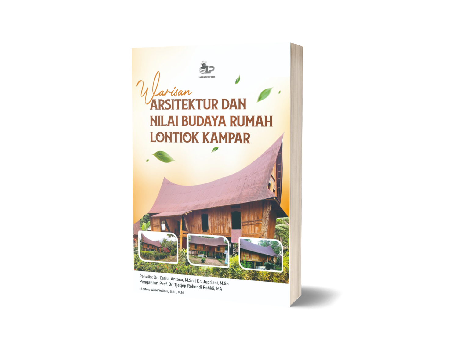 WARISAN ARSITEKTUR DAN NILAI BUDAYA RUMAH LONTIOK KAMPAR