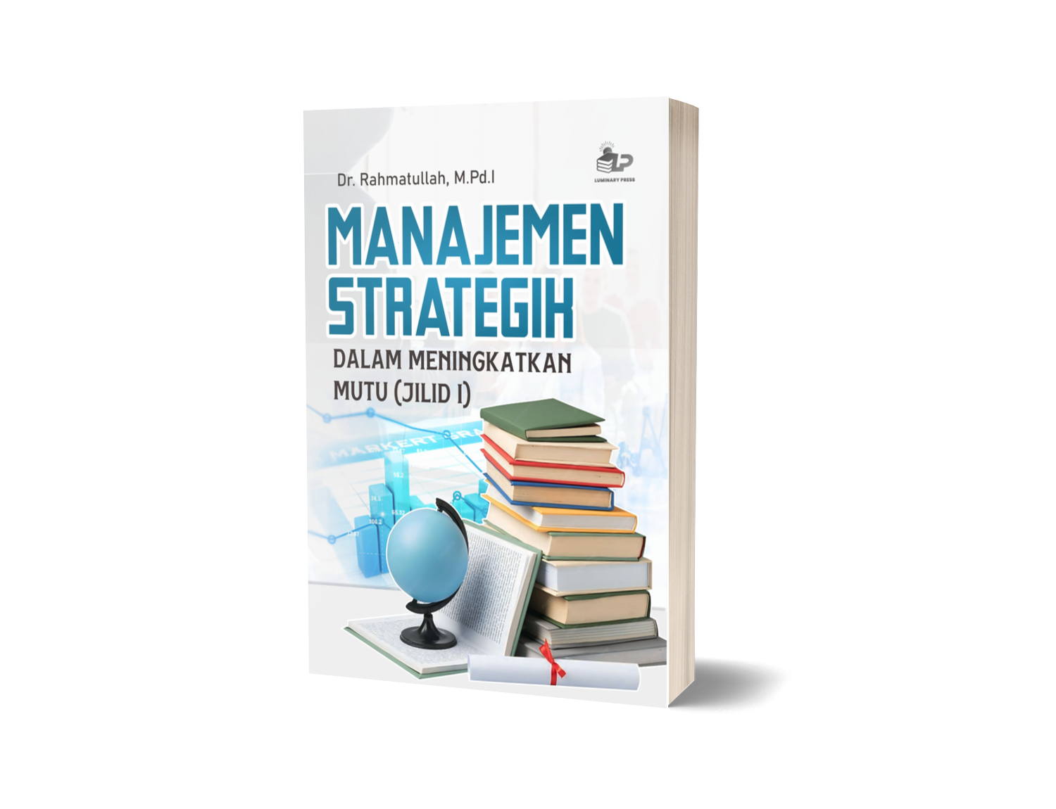 MANAJEMEN STRATEGIK DALAM MENINGKATKAN MUTU (JILID I)