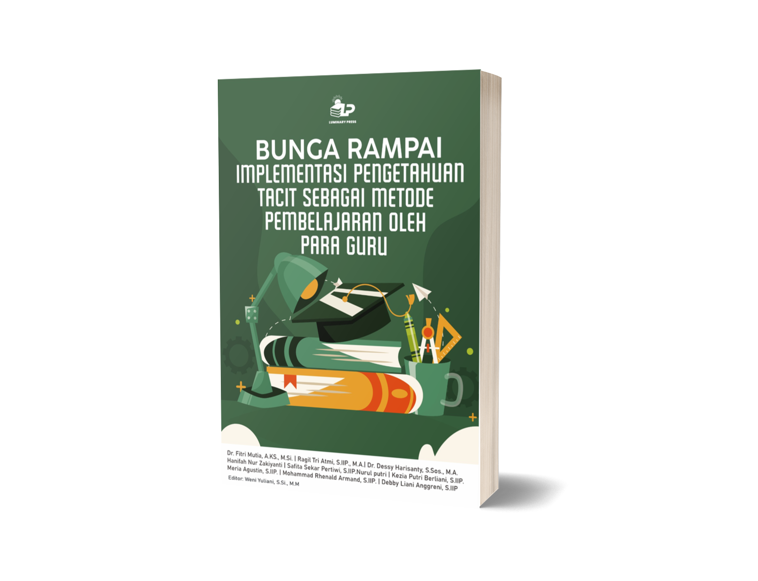 BUNGA RAMPAI IMPLEMENTASI PENGETAHUAN TACIT SEBAGAI METODE PEMBELAJARAN OLEH PARA GURU