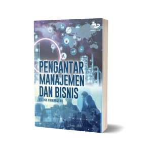 PENGANTAR MANAJEMEN DAN BISNIS