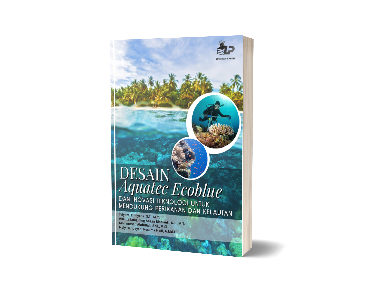 DESAIN AQUATEC ECOBLUE DAN INOVASI TEKNOLOGI UNTUK MENDUKUNG PERIKANAN DAN KELAUTAN