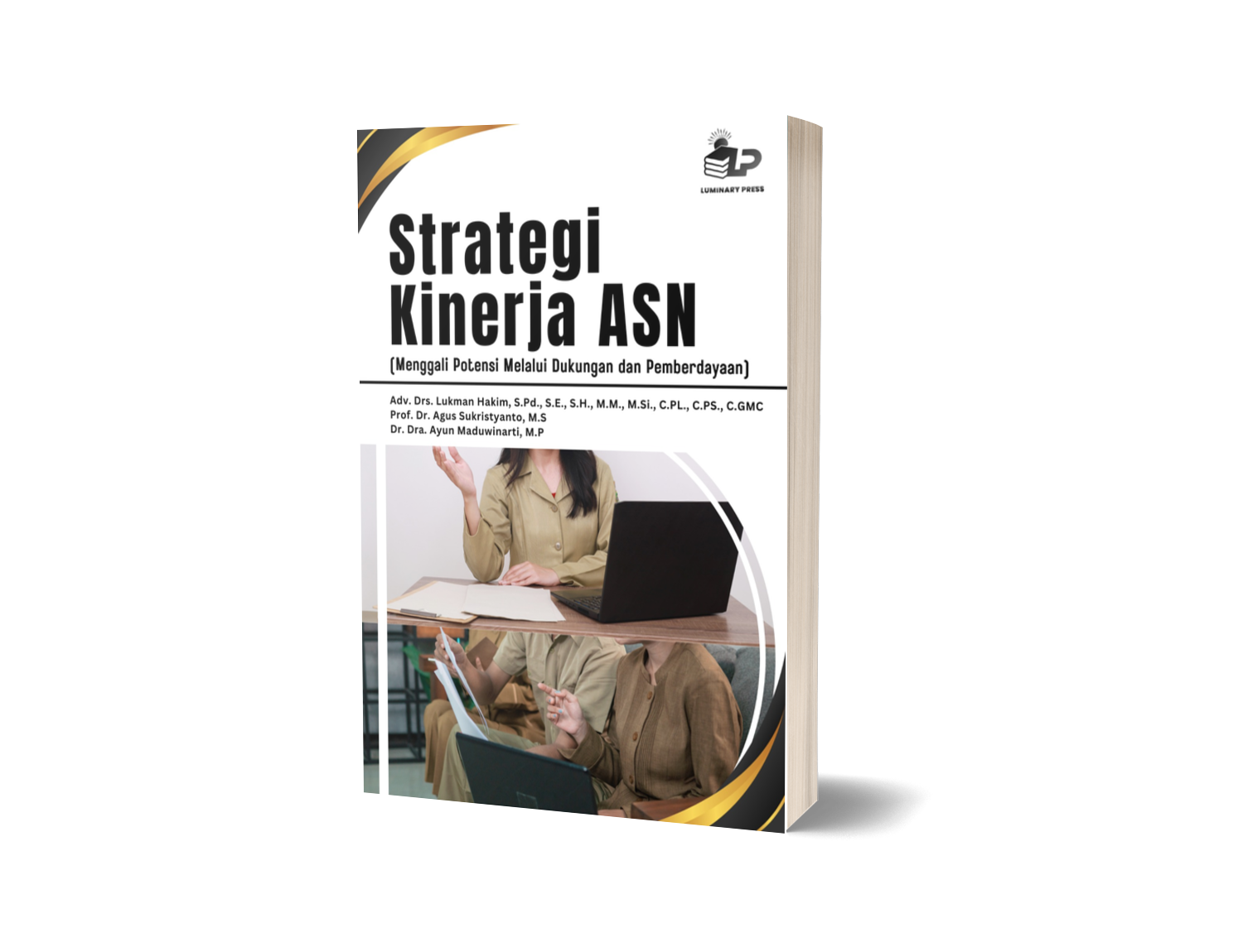 STRATEGI KINERJA ASN (Menggali Potensi Melalui Dukungan dan Pemberdayaan)