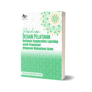 PANDUAN DESAIN PELATIHAN BERBASIS COOPERATIVE LEARNING UNTUK ORGANISASI HIMPUNAN MAHASISWA ISLAM