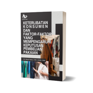 KETERLIBATAN KONSUMEN DAN FAKTOR-FAKTOR YANG MEMPENGARUHI KEPUTUSAN PEMBELIAN PAKAIAN