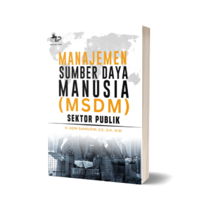 MANAJEMEN SUMBER DAYA MANUSIA (MSDM) SEKTOR PUBLIK