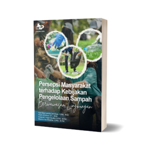 Persepsi Masyarakat terhadap Kebijakan Pengelolaan Sampah Berwawasan Lingkungan