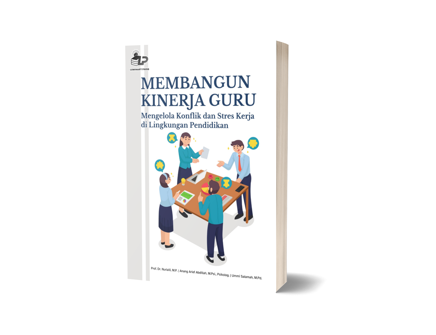 MEMBANGUN KINERJA GURU Mengelola Konflik dan Stres Kerja di Lingkungan Pendidikan