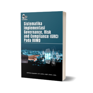 SISTEMATIKA IMPLEMENTASI GOVERNANCE, RISK AND COMPLIANCE (GRC) PADA BUMD