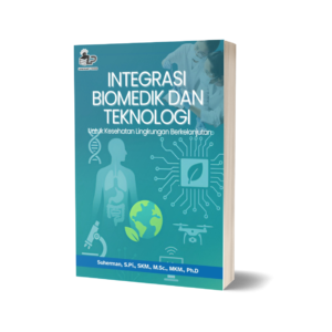 INTEGRASI BIOMEDIK DAN TEKNOLOGI UNTUK KESEHATAN LINGKUNGAN BERKELANJUTAN