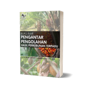 BUKU AJAR PENGANTAR PENGOLAHAN HASIL PERKEBUNAN TERPADU