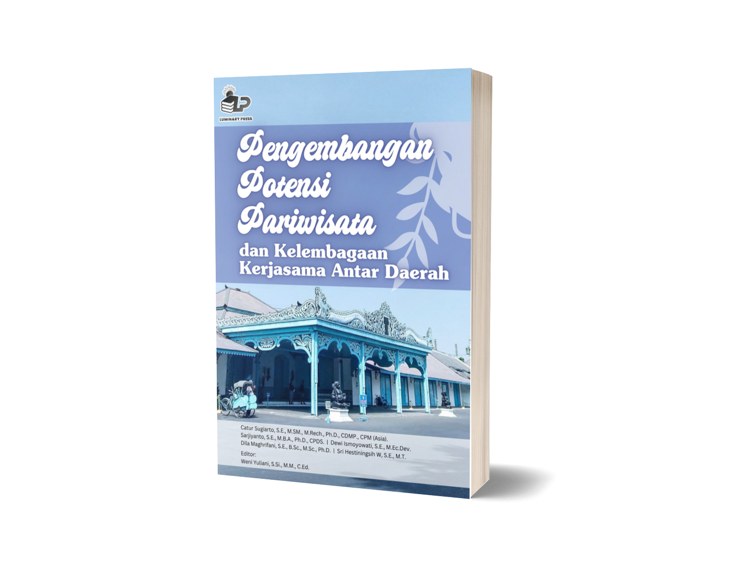 PENGEMBANGAN POTENSI PARIWISATA DAN KELEMBAGAAN KERJASAMA ANTAR DAERAH