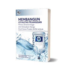 MEMBANGUN LOYALITAS PELANGGAN MELALUI BRAND IMAGE DAN KEBIJAKAN HARGA STUDI KASUS PRODUK AMDK AQUA