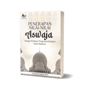 PENERAPAN NILAI-NILAI ASWAJA SEBAGAI PANDUAN PENGUATAN KARAKTER ISLAM MODERAT