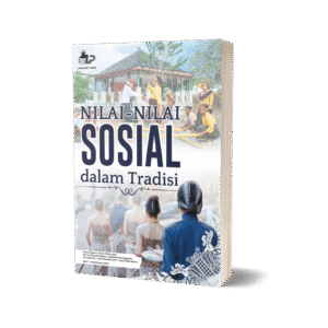 NILAI-NILAI SOSIAL DALAM TRADISI