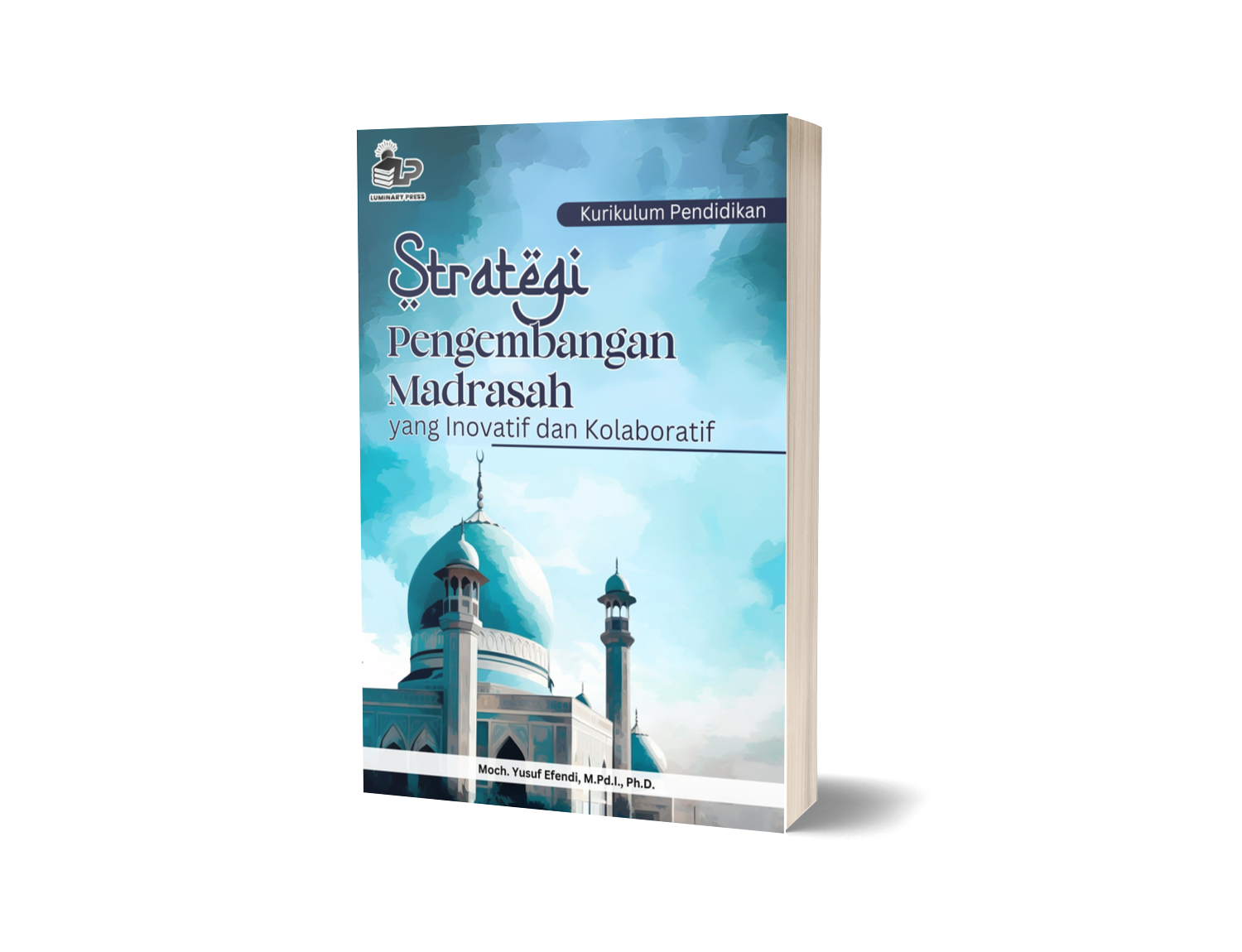 Strategi Pengembangan Madrasah yang Inovatif dan Kolaboratif