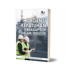 URGENSI KEPATUHAN TERHADAP SOP DALAM INDUSTRI