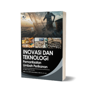 INOVASI DAN TEKNOLOGI PEMANFAATAN LIMBAH PERIKANAN