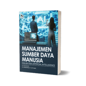 MANAJEMEN SUMBER DAYA MANUSIA DALAM ERA ARTIFICIAL INTELLIGENCE