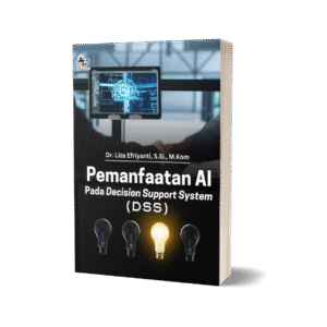 PEMANFAATAN AI PADA DECISION SUPPORT SYSTEM (DSS)