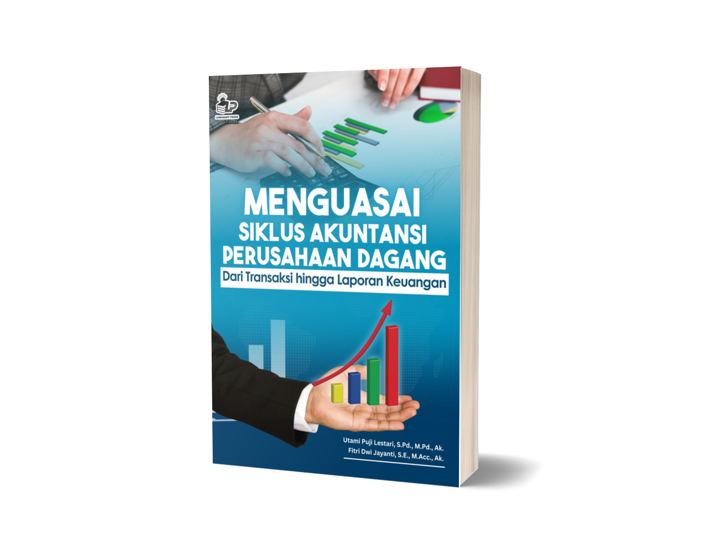 MENGUSAI SIKLUS AKUNTANSI PERUSAHAAN DAGANG: Dari Transaksi hingga Laporan Keuangan