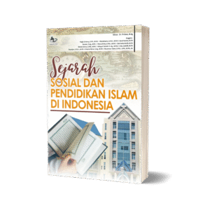 SEJARAH SOSIAL DAN PENDIDIKAN ISLAM DI INDONESIA