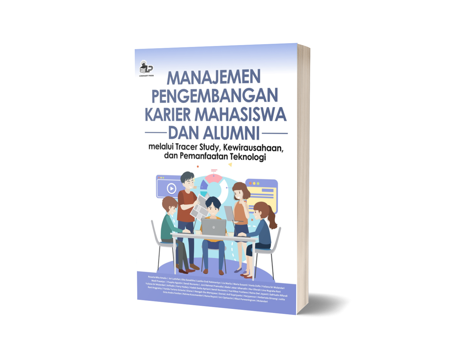 MANAJEMEN PENGEMBANGAN KARIER MAHASISWA DAN ALUMNI MELALUI TRACER STUDY, KEWIRAUSAHAAN, DAN PEMANFAATAN TEKNOLOGI