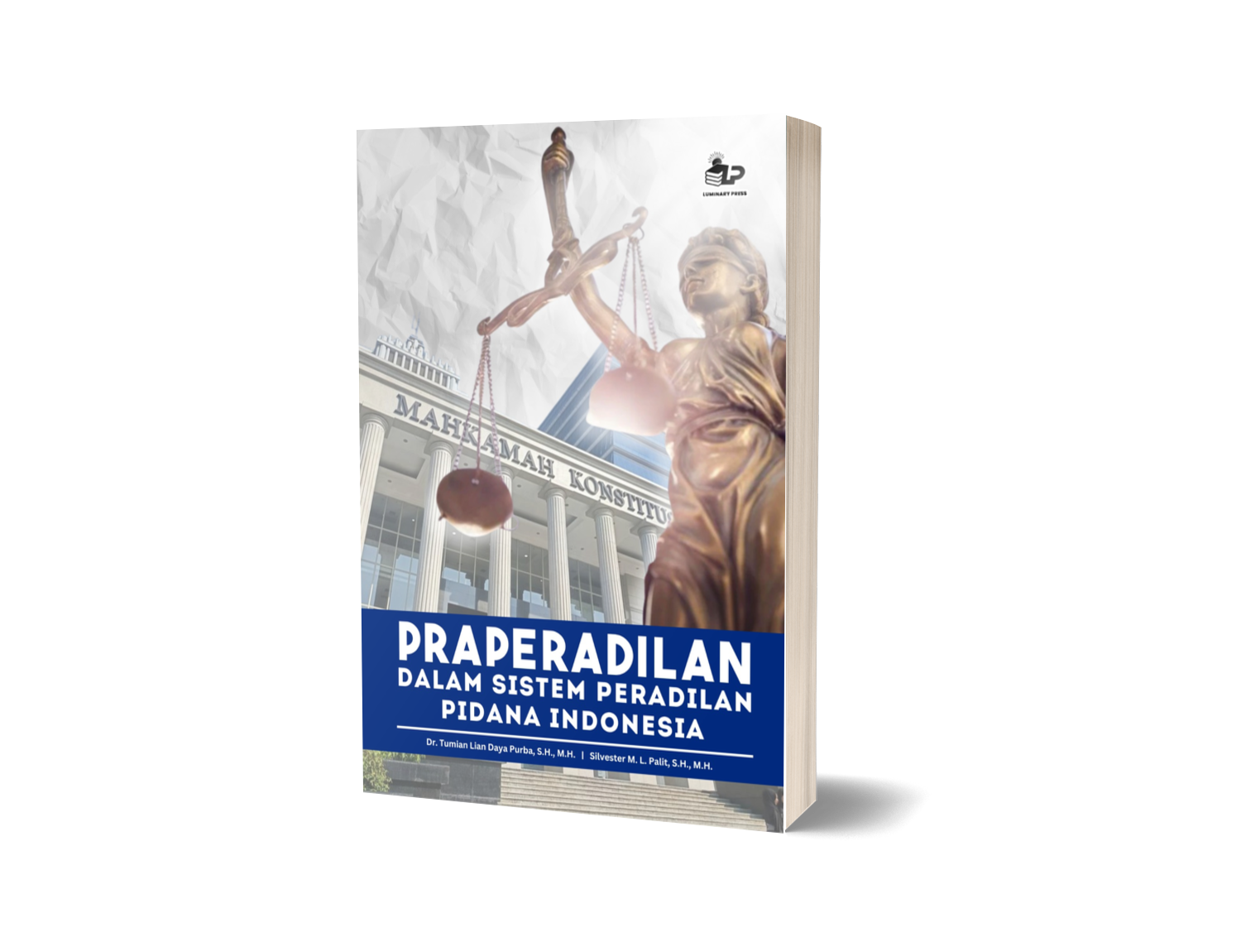 PRAPERADILAN: DALAM SISTEM PERADILAN PIDANA INDONESIA