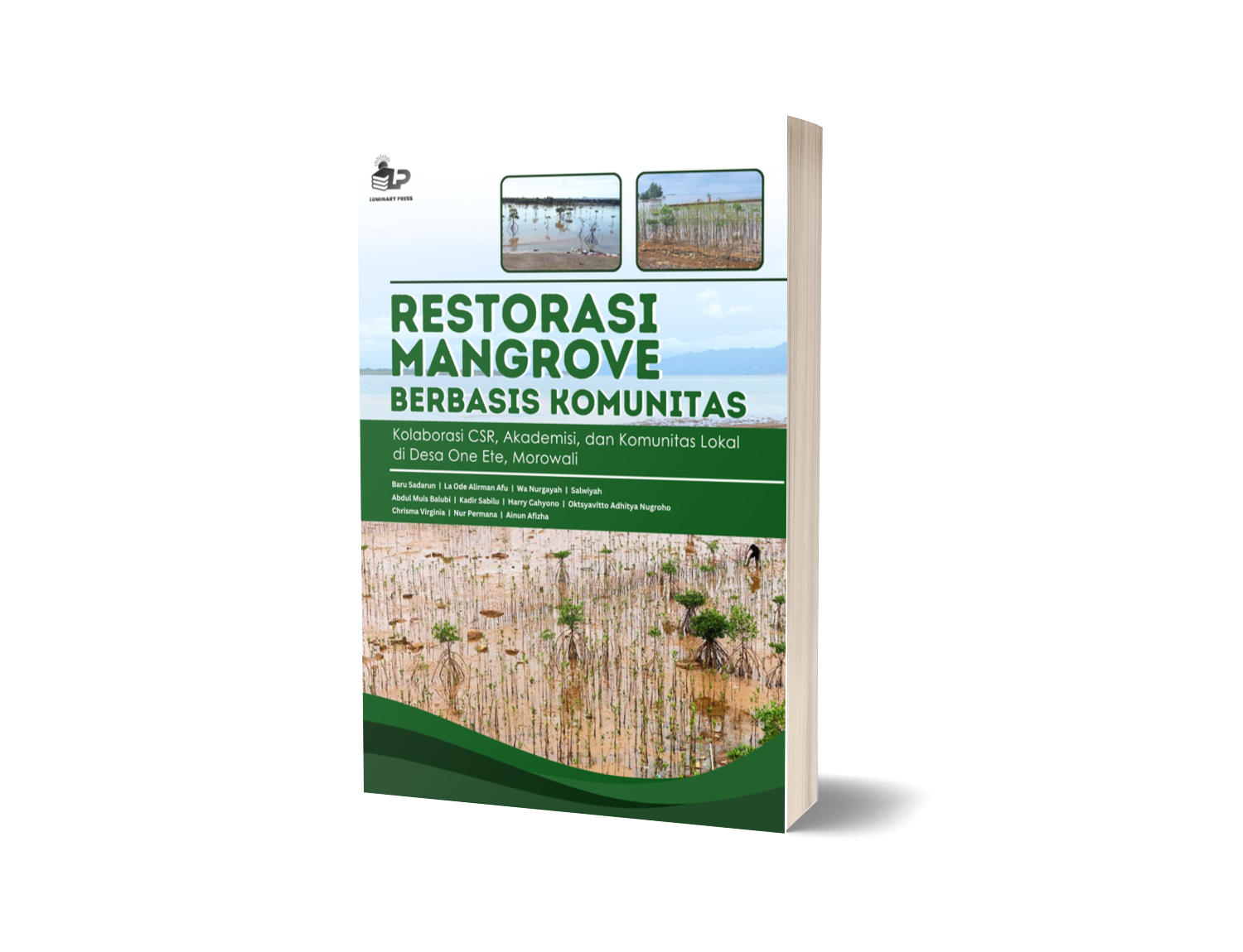 RESTORASI MANGROVE BERBASIS KOMUNITAS: KOLABORASI CSR, AKADEMISI, DAN KOMUNITAS LOKAL DI DESA ONE ETE, MOROWALI