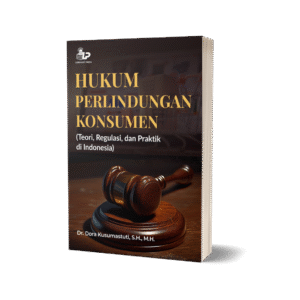 HUKUM PERLINDUNGAN KONSUMEN (Teori, Regulasi, dan Praktik di Indonesia)