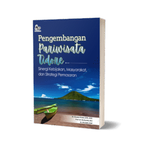 PENGEMBANGAN PARIWISATA TIDORE: SINERGI KEBIJAKAN, MASYARAKAT, DAN STRATEGI PEMASARAN