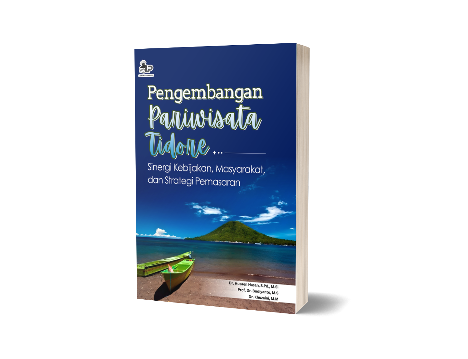 PENGEMBANGAN PARIWISATA TIDORE: SINERGI KEBIJAKAN, MASYARAKAT, DAN STRATEGI PEMASARAN
