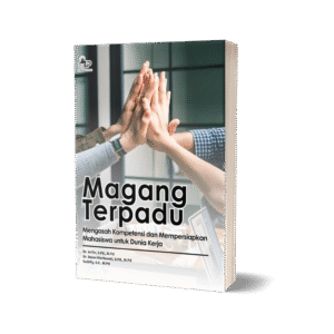 Magang Terpadu: Mengasah Kompetensi dan Mempersiapkan Mahasiswa untuk Dunia Kerja