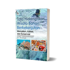 TATA HIDANG DAN WISATA BAHARI BERKELANJUTAN: MENYELAM, KULINER, DAN KONSERVASI
