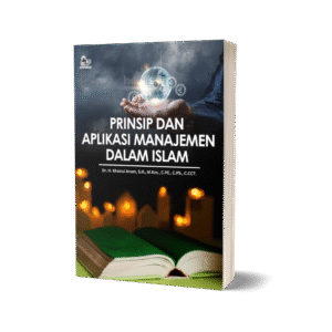 PRINSIP DAN APLIKASI MANAJEMEN DALAM ISLAM
