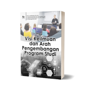 VISI KEILMUAN DAN ARAH PENGEMBANGAN PROGRAM STUDI