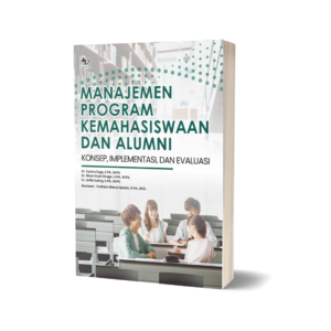 MANAJEMEN PROGRAM KEMAHASISWAAN DAN ALUMNI: KONSEP, IMPLEMENTASI, DAN EVALUASI