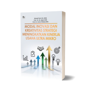 MODAL INOVASI DAN KREATIVITAS STRATEGI MENINGKATKAN KINERJA USAHA ULTRA MIKRO