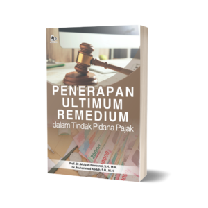 PENERAPAN ULTIMUM REMEDIUM DALAM TINDAK PIDANA PAJAK