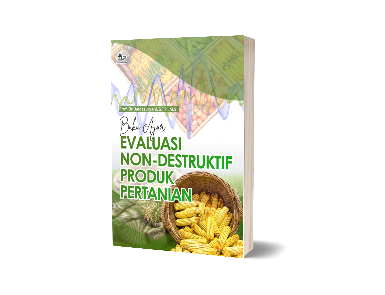 BUKU AJAR EVALUASI NON-DESTRUKTIF PRODUK PERTANIAN