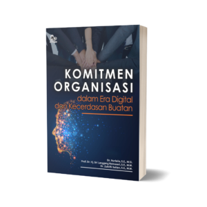 KOMITMEN ORGANISASI DALAM ERA DIGITAL DAN KECERDASAN BUATAN