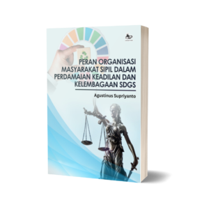 PERAN ORGANISASI MASYARAKAT SIPIL DALAM PERDAMAIAN KEADILAN DAN KELEMBAGAAN SDGs