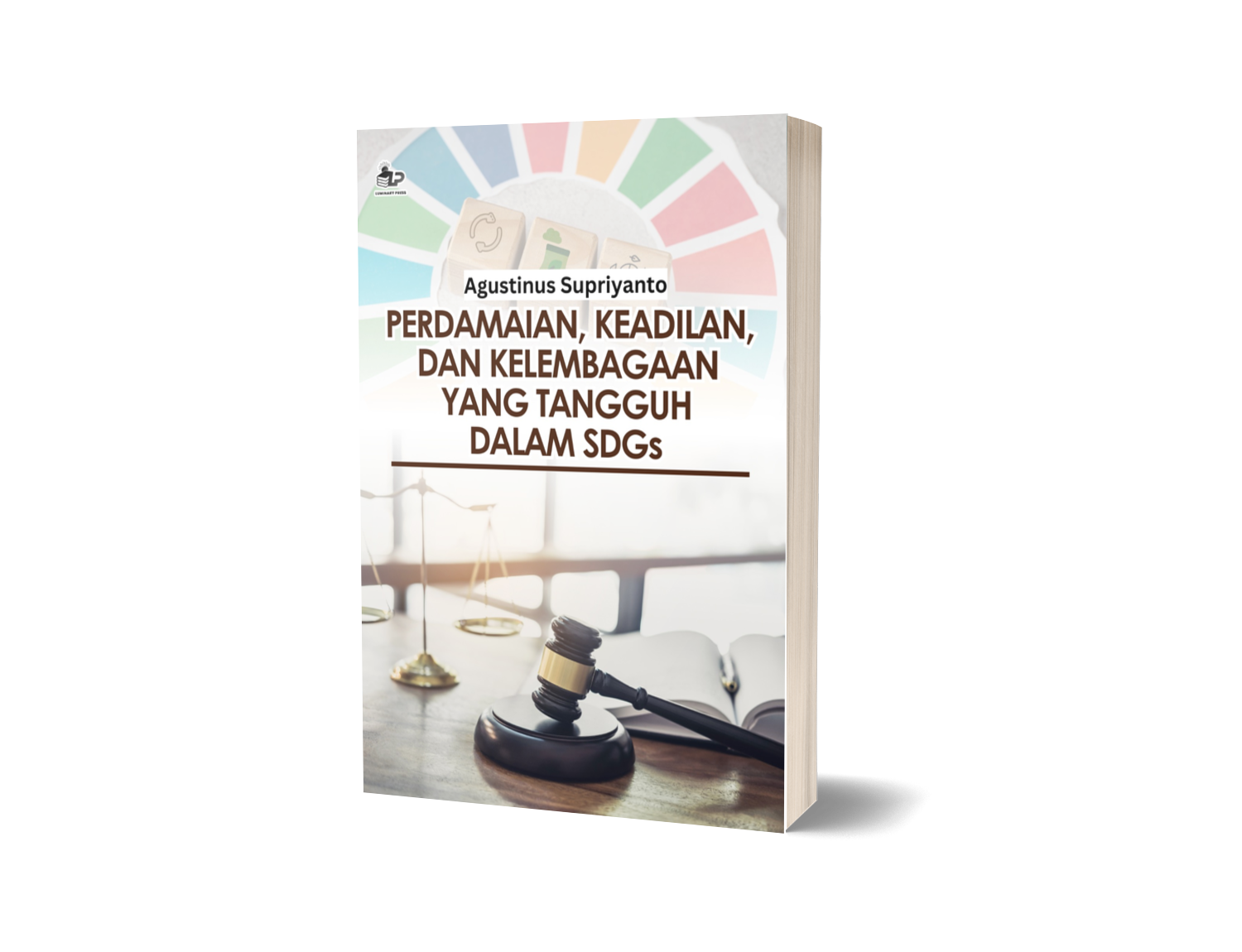 PERDAMAIAN, KEADILAN, DAN KELEMBAGAAN YANG TANGGUH DALAM SDGs