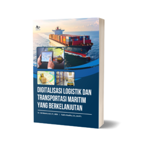 DIGITALISASI LOGISTIK DAN TRANSPORTASI MARITIM YANG BERKELANJUTAN