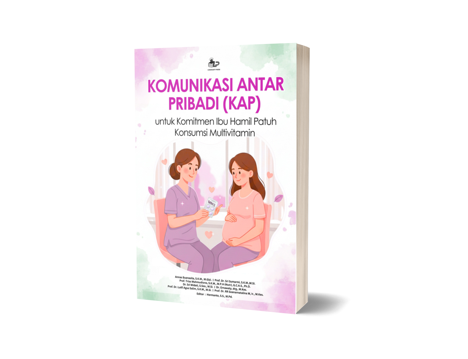 KOMUNIKASI ANTAR PRIBADI (KAP) UNTUK KOMITMEN IBU HAMIL PATUH KONSUMSI MULTIVITAMIN