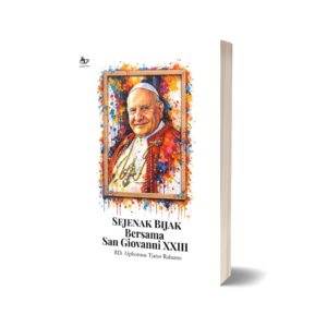 SEJENAK BIJAK BERSAMA SAN GIOVANNI XXIII