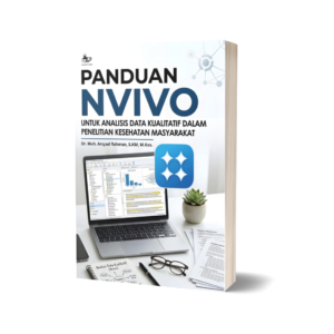 PANDUAN NVIVO UNTUK ANALISIS DATA KUALITATIF DALAM PENELITIAN KESEHATAN MASYARAKAT