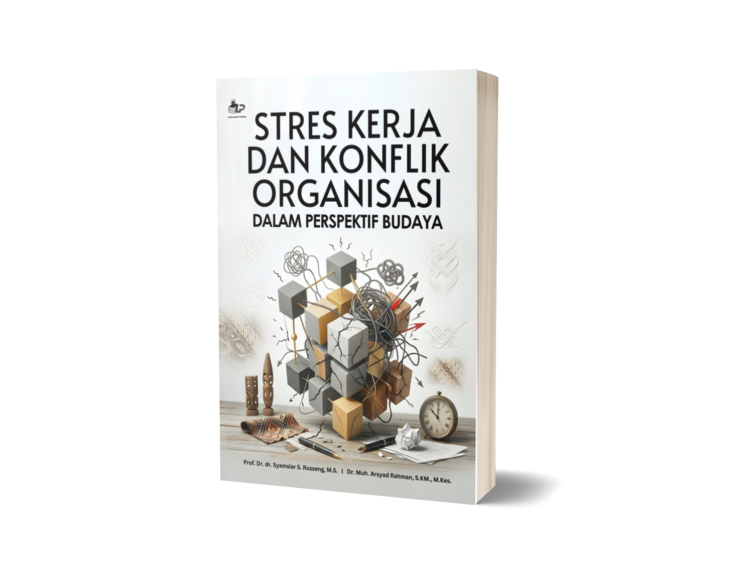 STRES KERJA DAN KONFLIK ORGANISASI DALAM PERSPEKTIF BUDAYA